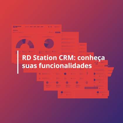 RD Station CRM - Descubra as funcionalidades